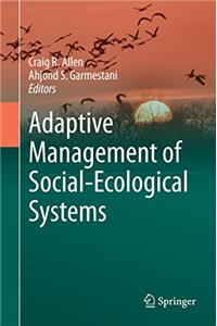 Adaptive Management of Social-Ecological Systems