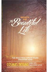 Secrets For The Beautiful Life