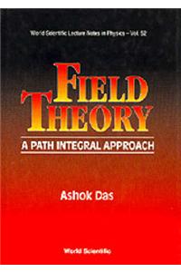 Field Theory: A Path Integral Approach