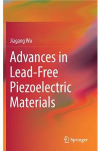 Advances in Lead-Free Piezoelectric Materials