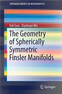 Geometry of Spherically Symmetric Finsler Manifolds