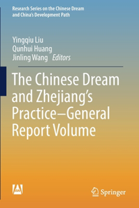 Chinese Dream and Zhejiang's Practice--General Report Volume