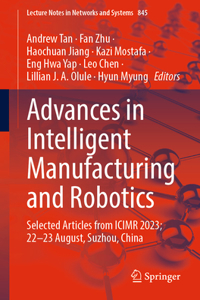 Advances in Intelligent Manufacturing and Robotics