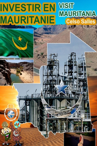 INVESTIR EN MAURITANIE - Visit Mauritania - Celso Salles