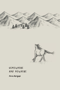 Somewhere and Nowhere