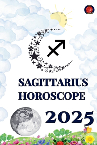 Sagittarius Horoscope 2025