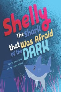 Shelly the Shark that was afraid of the Dark