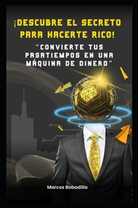 ¡Descubre el Secreto para Hacerte Rico! 