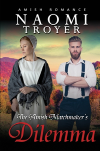 Amish Matchmaker's Dilemma