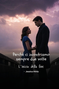 Perché ci incontriamo sempre due volte