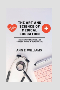 Art and Science of Medical Education