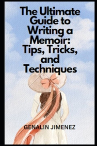Ultimate Guide to Writing a Memoir