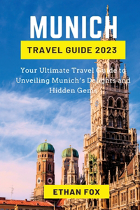 Munich Travel Guide 2023