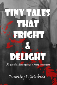 Tiny Tales that Fright and Delight