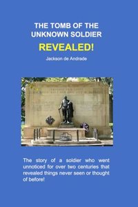 The Tomb of the Unknown Soldier Revealed!