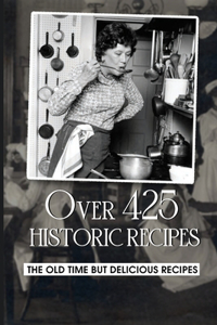 Over 425 Historic Recipes