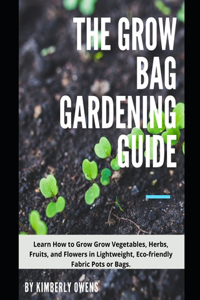 The Grow Bag Gardening Guide