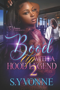 Boo'd Up With A Hood Legend 2