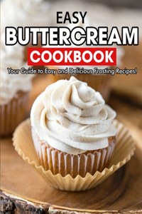 Easy Buttercream Cookbook