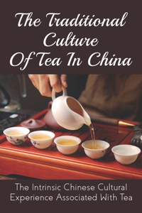Traditional Culture Of Tea In China