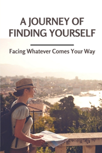 A Journey Of Finding Yourself