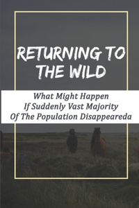 Returning To The Wild