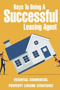 Keys To Being A Successful Leasing Agent
