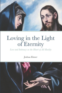 Loving in the Light of Eternity