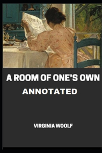 A Room of One's Own Annotated