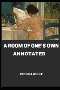A Room of One's Own Annotated