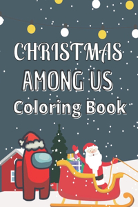 Christmas Among US Coloring Book