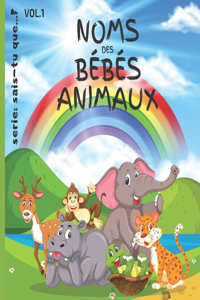 Nom des Bébés Animaux: Livre pour Enfants: 8.5" x 8.5" (21,59 cm x 21,59 cm) x 44 pages toutes en images des petits des Animaux avec une page dédicace pour vos cadeaux!