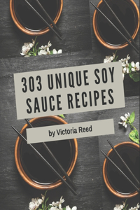 303 Unique Soy Sauce Recipes
