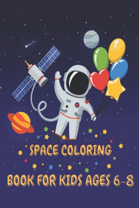 Space Coloring Book for Kids Ages 6-8