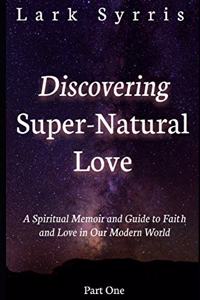 Discovering Super-Natural Love