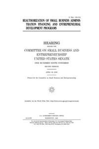 Reauthorization of Small Business Administration financing and entrepreneurial development programs