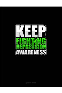 Keep Fighting Depression Awareness