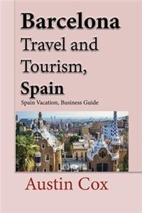 Barcelona Travel and Tourism, Spain