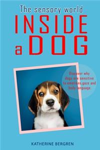 The Sensory World Inside a Dog