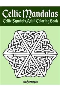 Celtic Mandalas - Celtic Symbols Adult Coloring Book