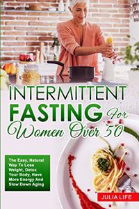 Intermittent Fasting For Women Over 50