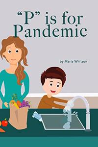P is for Pandemic