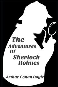 The Adventures of Sherlock Holmes By Arthur Doyle 
