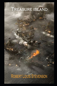 Treasure Island By Robert Louis Stevenson An Annotated Latest Novel