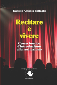 Recitare è vivere