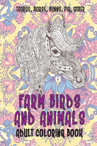 Farm Birds and Animals - Adult Coloring Book - Taurus, Horse, Bunny, Pig, other
