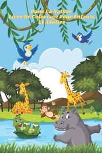 Dans La Nature - Livre De Coloriage Pour Enfants Et Adultes