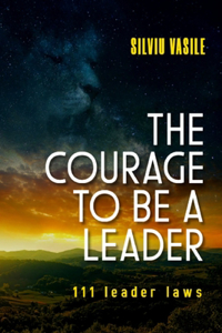 The Courage to Be a Leader