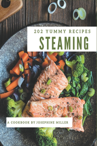 202 Yummy Steaming Recipes