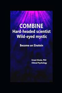 COMBINE Hard-headed scientist Wild-eyed mystic